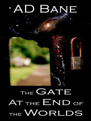 cover image of The Gate At the End of the Worlds
